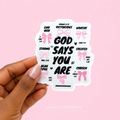 God says you are Sticker